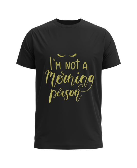 'Not a Morning Person' Short Sleeves Shirt